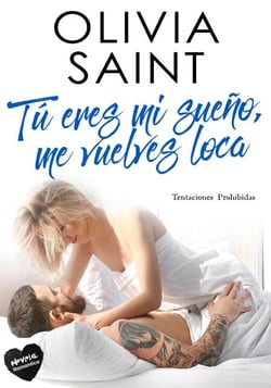 Tú Eres MI Sueño, Me Vuelves Loca: Tentaciones Prohibidas - Tentaciones Prohibidas, #3