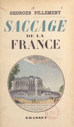 Saccage de la France - Illustré de 32 planches hors texte en héliogravure