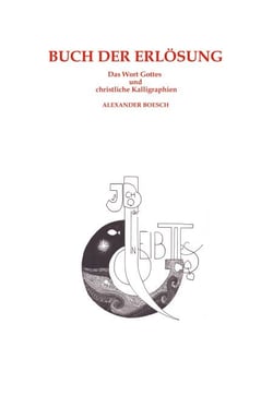 Buch der Erlösung - Das Wort Gottes und christliche Kalligraphien