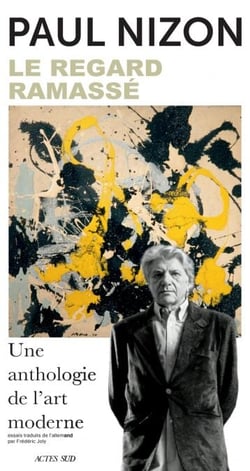 Le Regard ramassé - Une anthologie de l’art moderne
