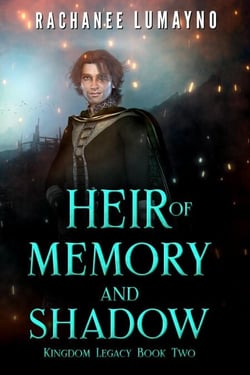 Heir of Memory and Shadow - Kingdom Legacy, #2