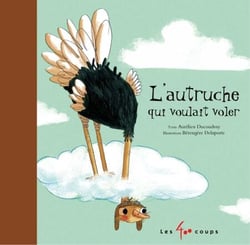 L' autruche qui voulait voler