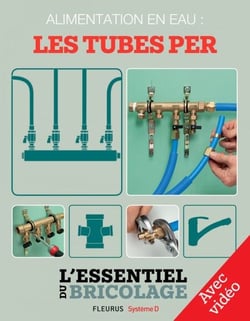 Plomberie : Alimentation en eau - les tubes PER - Avec vidéo - L'essentiel du bricolage