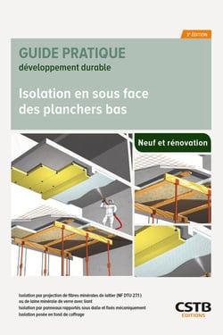 Isolation en sous face des planchers bas - Isolation par projection de fibres minérales de laitier (NF DTU 27.1) ou de laine minérale de verre avec liant - Isolation par panneaux rapportés sous dalle et fixés mécaniquement - Isolation posée en fond de ...