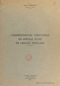 L'administration territoriale en Afrique noire de langue française