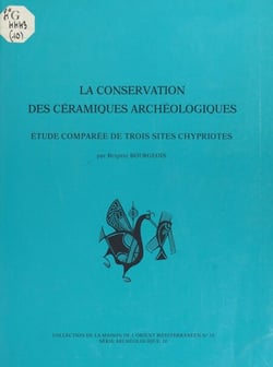 La Conservation des céramiques archéologiques - Étude comparée de trois sites chypriotes