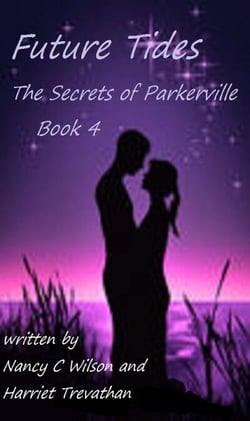 The Secrets of Parkerville Series - Book 4 - Future Tides - The Secrets of Parkerville-Chased Hearts-Book 1, #4