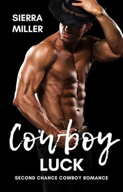 Cowboy Luck: Second Chance Cowboy Romance
