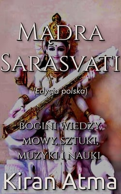 Mądra Sarasvati - Odkrywanie hinduskiego panteonu(Polish), #7