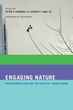 Engaging Nature - Environmentalism and the Political Theory Canon