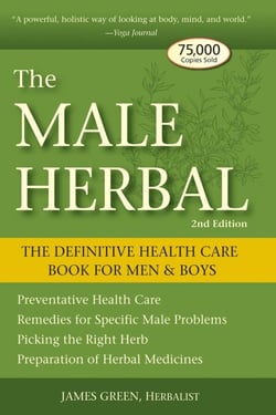 The Male Herbal - The Definitive Health Care Book for Men and Boys, 2nd Edition