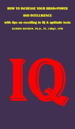 How To Increase Your Brain-Power And Intelligence - with Tips on Excelling in IQ &amp; Aptitude Tests