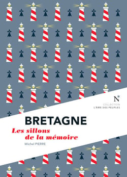 Bretagne : Les sillons de la mémoire - L'Âme des Peuples