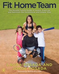 Fit Home Team - The Posada Family Guide to Health, Exercise, and Nutrition the Inexpensive and Simple Way