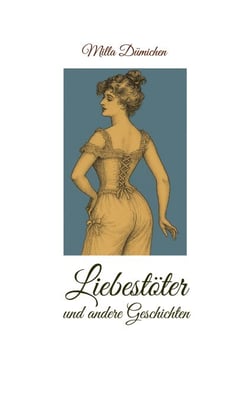 Liebestöter und andere Geschichten - Kurzgeschichten