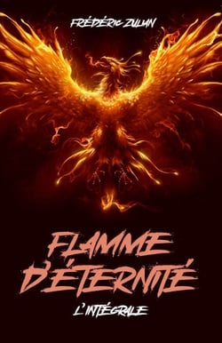 Flamme d'éternité - L'Intégrale