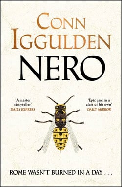 Nero - The Sunday Times Bestseller, an Epic Tale of Ancient Rome’s Most Notorious Emperor