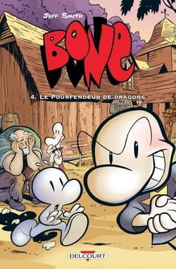 Bone T04 - Le Pourfendeur de dragons