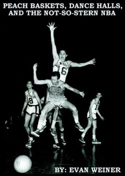 From Peach Baskets to Dance Halls and the Not-so-Stern NBA - Sports: The Business and Politics of Sports, #2