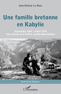 Une famille bretonne en Kabylie - Septembre 1969 - Juillet 1974 Une chorale au C.E.M. de Larbâa-Nath-Irathen - Une chorale au C.E.M. de Larbâa-Nath-Irathen
