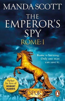 Rome: The Emperor's Spy (Rome 1) - A high-octane historical adventure guaranteed to have you on the edge of your seat…