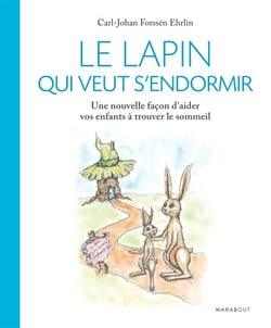 Le lapin qui veut s'endormir - Une nouvelle façon d'aider les enfants à trouver le sommeil 