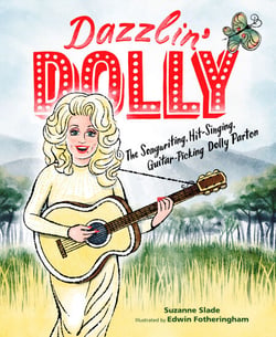Dazzlin' Dolly - The Songwriting, Hit-Singing, Guitar-Picking Dolly Parton