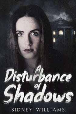 A Disturbance of Shadows