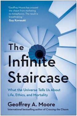 The Infinite Staircase - What the Universe Tells Us About Life, Ethics, and Mortality