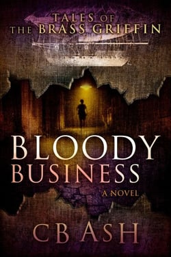 Bloody Business - Tales of the Brass Griffin, #4