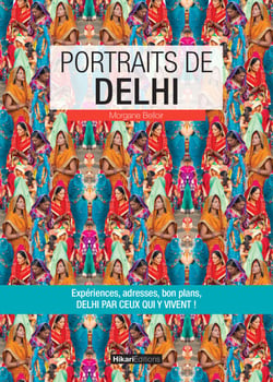 Portraits de Delhi - Delhi par ceux qui y vivent !