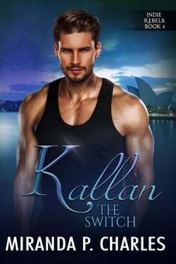 Kallan: The Switch - Indie Rebels, #4