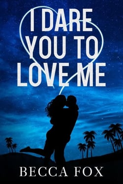 I Dare You to Love Me - The Dare Duology