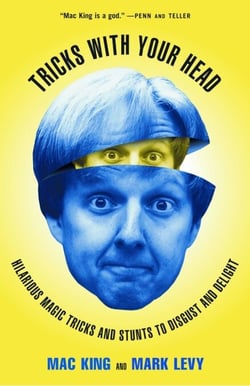 Tricks with Your Head - Hilarious Magic Tricks and Stunts to Disgust and Delight