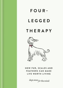 Four-Legged Therapy - How fur, scales and feathers can make life worth living