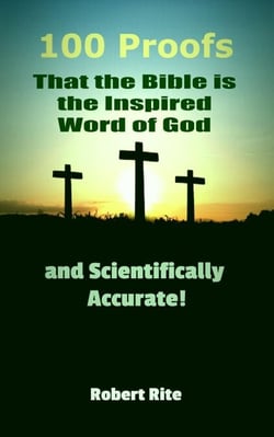 100 Proofs that the Bible is the Inspired Word of God and Scientifically Accurate - Religion, #1