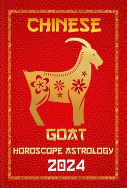 Goat Chinese Horoscope 2024 - Chinese Horoscopes &amp; Astrology 2024, #8
