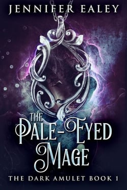 The Pale-Eyed Mage - The Dark Amulet, #1
