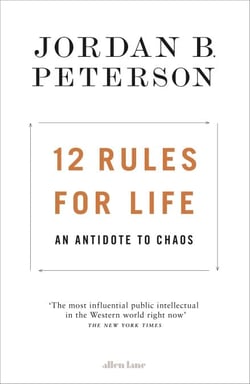 12 Rules for Life - An Antidote to Chaos