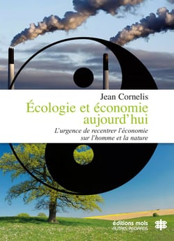 Écologie et Économie aujourd'hui - L'urgence de recentrer l'économie sur l'homme et la nature