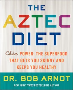 The Aztec Diet - Chia Power: The Superfood that Gets You Skinny and Keeps You Healthy