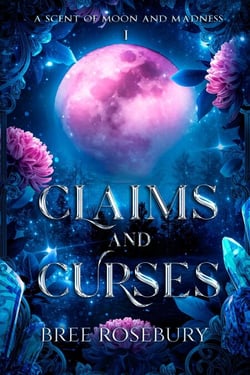 Claims and Curses - A Scent of Moon and Madness, #1