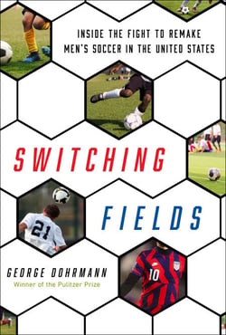 Switching Fields - Inside the Fight to Remake Men's Soccer in the United States
