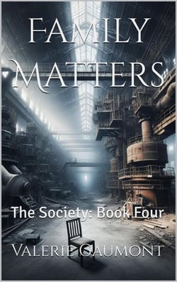 Family Matters: Book 4 of The Society - The Society, #4