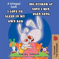 I Love to Sleep in My Own Bed Jeg elsker at sove i min egen seng - English Danish Bilingual Collection