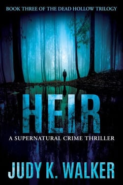 Heir: A Supernatural Crime Thriller - Dead Hollow, #3