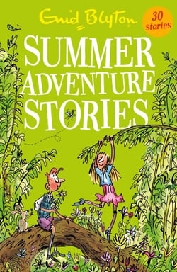Summer Adventure Stories - Contains 25 classic tales