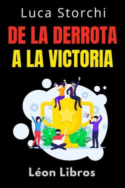 De La Derrota A La Victoria - Lo Que Nos Enseña El Deporte Sobre Disciplina Y Perseverancia - Colección Vida Equilibrada, #42