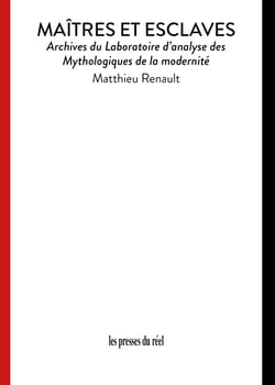 Maîtres et esclaves - Archives du Laboratoire d'analyse des Mythologiques de la modernité