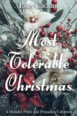 A Most Tolerable Christmas : A Holiday Pride and Prejudice Variation
